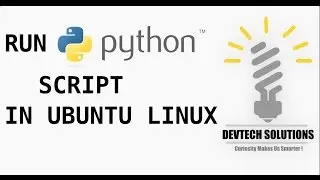 How To Run Python Program In Ubuntu Linux