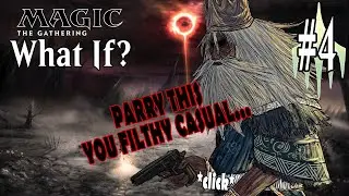 Dark Souls || S01EP04 || MTG What If?