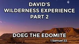 Doeg the Edomite. 1 Samuel 22 07/07/2024