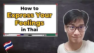 How to express your feelings in Thai #thaieducator