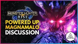 Monster Hunter Rise | JUICED UP MAGNAMALO?! Demo Discussion, Difficulty, Our Experience & More!
