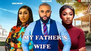 MY FATHER'S WIFE - ANGEL UNIGWE, EBUBE NWAGBO, TOMMY ROLAND - LATEST NIGERIAN MOVIE 2026