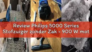 Review Philips 5000 Series Stofzuiger zonder Zak - 900 W motor; PowerCyclone 7 Technologie; H13 Alle