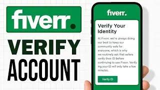 How to Verify Fiverr Account in 2026 | Complete Fiverr ID Verification Process