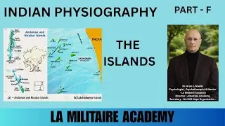 Indian Physiography &ndash; The Islands of India: Strategic, Physical and Ecological Significance