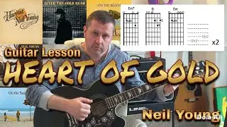 Нил Янг &mdash; Heart Of Gold &mdash; Учебник по акустической гитаре (аккорды)