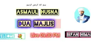 Irfan Himami  is live! asmaul Husna Duaa Majlis #asmaulhusna #duaaMajlis#malayalam 