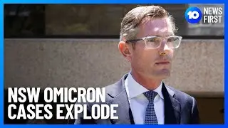 NSW Omicron Cases Surge, Hospitals In Crisis | 10 News First