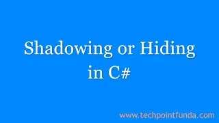 Shadowing in C# | Method Hiding in C# | Tech Point Fundamentals #techpointfundamentals