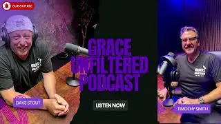 Grace Unfiltered Podcast  Live Stream