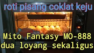 Membuat roti pisang coklat keju - sekali panggang langsung dua loyang - Mito Fantasy MO-888