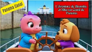 French | L'Aventure de Moomba et Niku au Canal de Panama | Moomba and Niku&rsquo;s Panama Canal Adventure