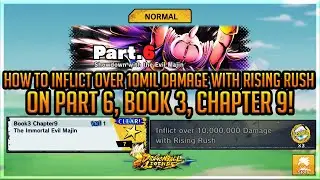 HOW TO INFLICT OVER 10MIL RISING RUSH! PART 6 BOOK 3 CHAPTER 9 STORY! | Dragonball Legends |Tutorial