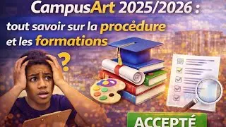Procédure Campusart 2025/2026 et leur formation.http://www.campusart.org/