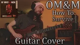 Of Mice & Men - How To Survive (Guitar Cover by Julian Worden)