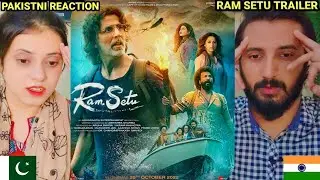 Ram Setu Official Trailer Reaction!! Akshay Kumar, Jacqueline,Nushrat, Pakistani Reaction