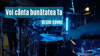 Voi cânta bunătatea Ta || DRUM COVER || BBSO