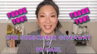 50K Subscriber Giveaway [CLOSED] + PR Haul!