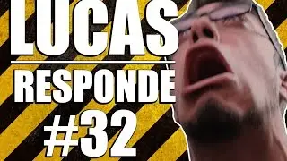 POR QUE T&Atilde;O RUDE? - LUCAS RESPONDE #32