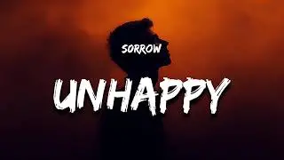 s0rrow - unhappy (Lyrics)