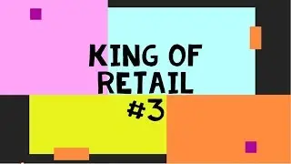 Let's Play King of Retail - Wir erweitern unser Sortiment - Folge #3