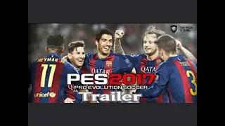 Trailer Pes 2017 Android/Ios