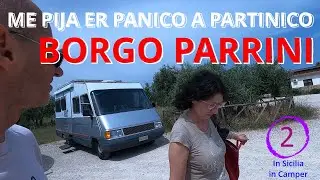 IN CAMPER IN SICILIA 2 - ME PIJA ER PANICO A PARTINICO E BORGO PARRINI