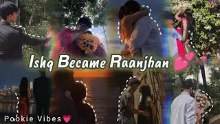 POV: When Ishq Became Raanjhan & I Belonged to You 💕 | Desi Romantic Playlist