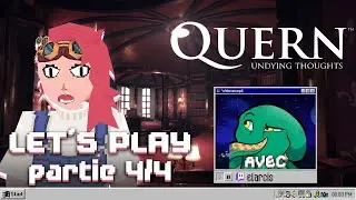💎 Let&rsquo;s play Quern [Partie 4/4] Avec Elarcis on d&eacute;couvre les derniers myst&egrave;res !