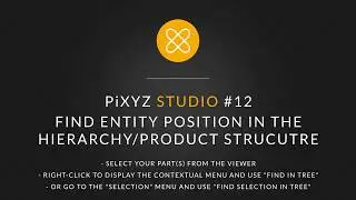 Pixyz Studio #12 | How to find an entity position in Pixyz Studio?