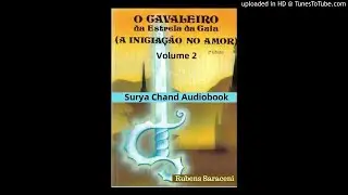 Vol 2 O Cavaleiro da Estrela da Guia 1/3 A Iniciação no Amor #audiobook #audiolivro #radionovela