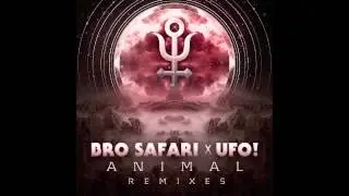 Animal (Brillz Remix) - Bro Safari & UFO! (Official Audio)