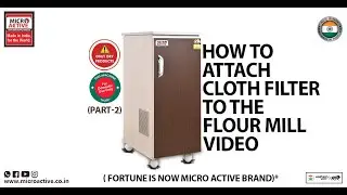 HOW TO ATTACH CLOTH FILTER TO THE FLOUR MILL ( MICRO ACTIVE ) (PART-2)