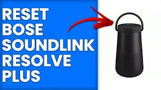 How To Reset Bose Soundlink Revolve Plus (How To Perform Reset On Bose Soundlink Revolve Plus)