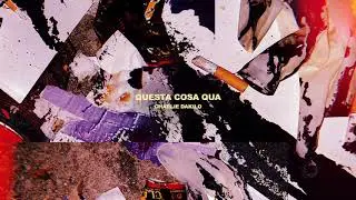 Charlie Dakilo - Questa cosa qua