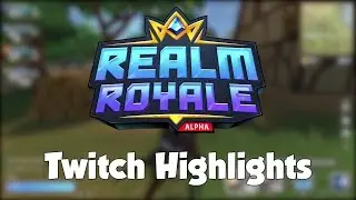 Realm Royale Twitch Montage #1