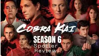 Cobra Kai season 6 Review with Justin Proper