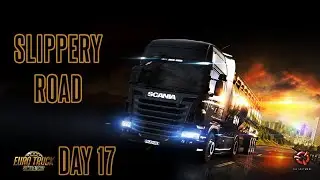 SLIPPERY ROAD | Euro Truck Simulator 2 | Career Day 17