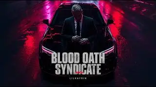 LilKayrin &ndash; Blood Oath Syndicate (Dark Mafia Trap 2026) | Heavy 808 Night Drive