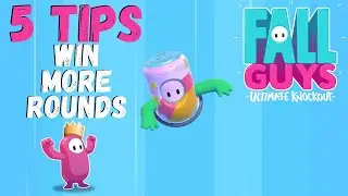 5 Tips to Reach Final Rounds | Win More | Fall Guys: Ultimate Knockout | Fall Guys