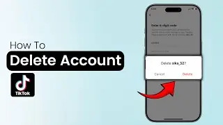 How to Delete TikTok Account (2025)
