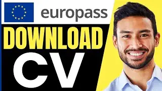 How To DOWNLOAD CV From Europass (QUICK & EASY) 2026