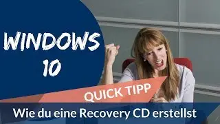 Windows 10 - Recovery CD - Wiederherstellungs CD erstellen