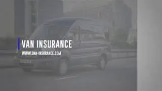 Van Insurance in The UK - Save Up To 75% With DNA Insurance