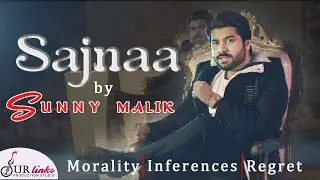 Sajnaa - Official Video | Sunny Malik | New Punjabi Song 2024 | Surlinks Production
