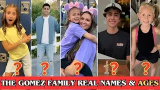 The GOmez Family Real Names & Ages May 2025