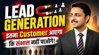 Lead Generation For Any Business | Lead Generation Methods | Ankit Mishra