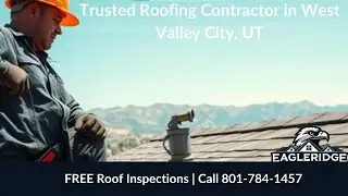 Trusted Roofing Contractor in West Valley City, UT &ndash; Residential & Commercial Roofing by EagleRidge