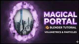 Create a Magical Portal in Blender &ndash; Volumetrics & Particle FX Tutorial