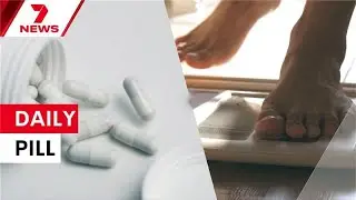 The one-pill-a-day treatment that could help solve Australia&rsquo;s obesity crisis | 7NEWS